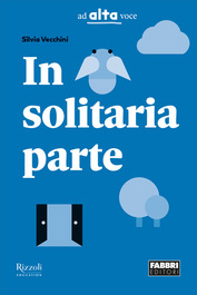 Collana Ad alta voce: In solitaria parte - Classe terza